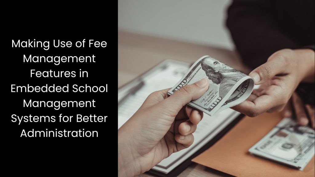 fee-features-school-management-system-better-administration-tigernix-singapore